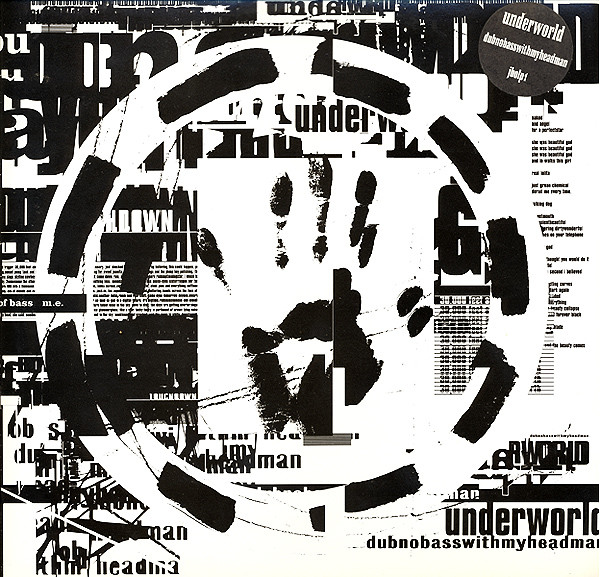 Underworld: Dubnobasswithmyheadman (1994)